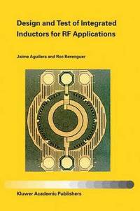 bokomslag Design and Test of Integrated Inductors for RF Applications