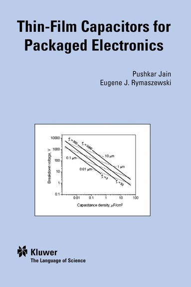 Jain Pushkar, Eugene J. Rymaszewski - Thin-Film Capacitors for Packaged Electronics, Inbunden