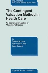 bokomslag The Contingent Valuation Method in Health Care