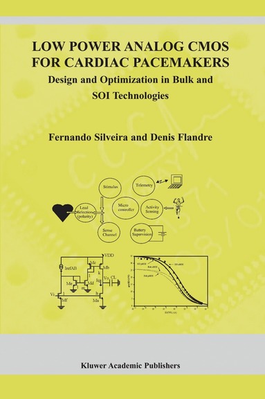Fernando Silveira, Denis Flandre - Low Power Analog CMOS for Cardiac Pacemakers, Inbunden
