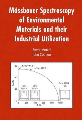 bokomslag Mössbauer Spectroscopy of Environmental Materials and Their Industrial Utilization