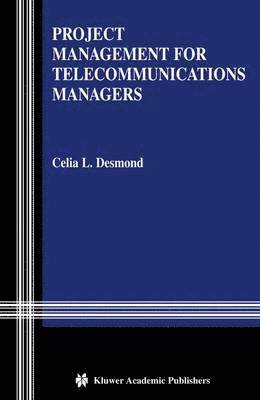 Project Management for Telecommunications Managers 1