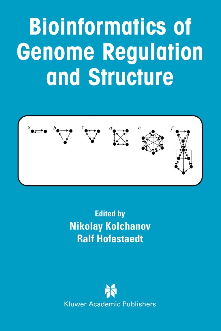 Nikolay Kolchanov, Ralf Hofestaedt, Ralf Hofestädt - Bioinformatics of Genome Regulation and Structure, Inbunden
