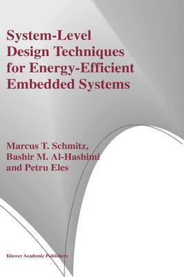 System-Level Design Techniques for Energy-Efficient Embedded Systems 1