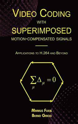 bokomslag Video Coding with Superimposed Motion-Compensated Signals