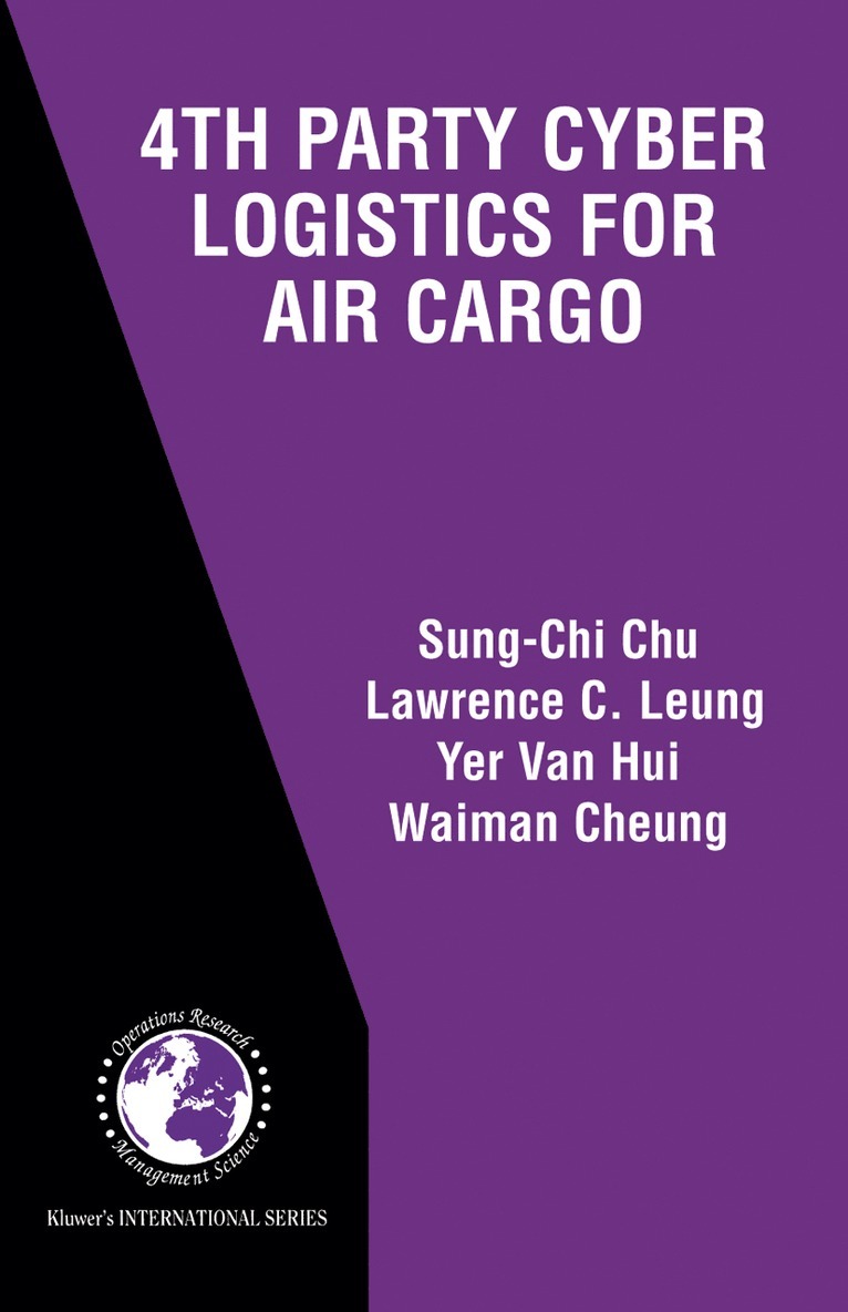 Sung-Chi Chu, Lawrence C. Leung, Yer Van Hui, Waiman Cheung - 4th Party Cyber Logistics for Air Cargo, Inbunden