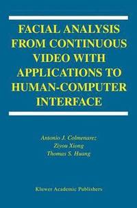 bokomslag Facial Analysis from Continuous Video with Applications to Human-Computer Interface