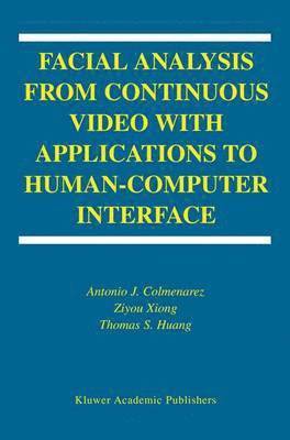 bokomslag Facial Analysis from Continuous Video with Applications to Human-Computer Interface