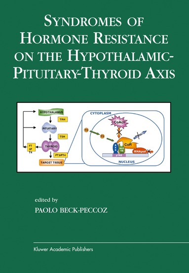 Paolo Beck-Peccoz - Syndromes of Hormone Resistance on the Hypothalamic-Pituitary-Thyroid Axis, Inbunden