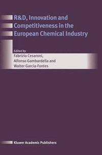 bokomslag R&D, Innovation and Competitiveness in the European Chemical Industry
