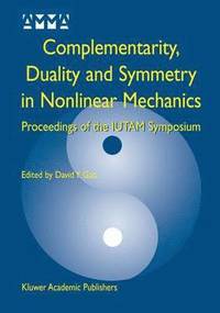 bokomslag Complementarity, Duality and Symmetry in Nonlinear Mechanics