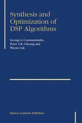Synthesis and Optimization of DSP Algorithms 1