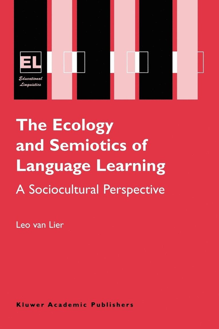 The Ecology and Semiotics of Language Learning 1
