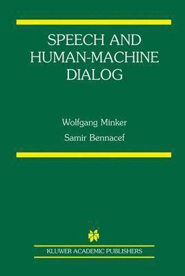Speech and Human-Machine Dialog 1