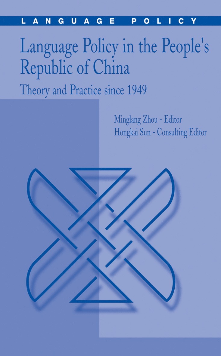 Minglang Zhou, Hongkai Sun - Language Policy in the People’s Republic of China, Inbunden