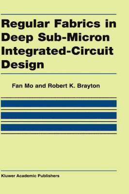 bokomslag Regular Fabrics in Deep Sub-Micron Integrated-Circuit Design