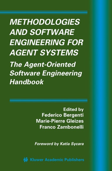 Federico Bergenti, Marie-Pierre Gleizes, Franco Zambonelli - Methodologies and Software Engineering for Agent Systems, Inbunden
