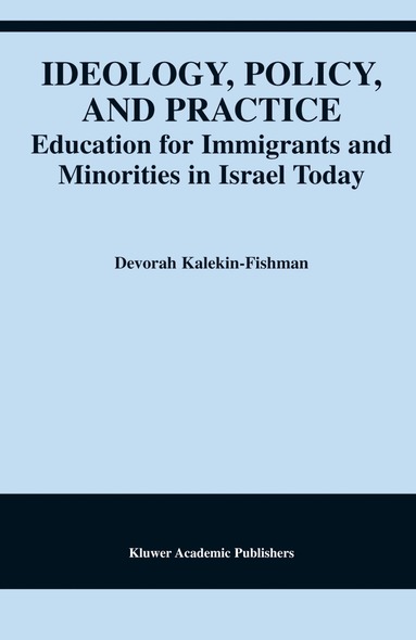 Devorah Kalekin-Fishman - Ideology, Policy, and Practice, Inbunden