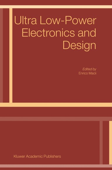 E. Macii - Ultra Low-Power Electronics and Design, Inbunden