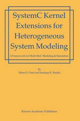 SystemC Kernel Extensions for Heterogeneous System Modeling 1