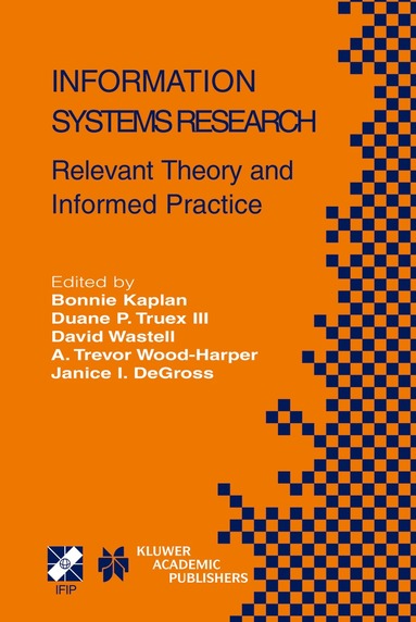Bonnie Kaplan, Duane P. Truex, David Wastell, A.Trevor Wood-Harper, Janice I. DeGross - Information Systems Research, Inbunden