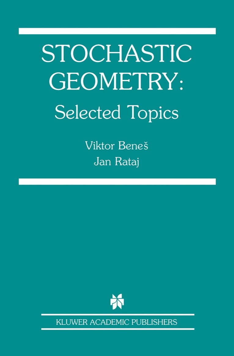 Viktor Benes, Jan Rataj - Stochastic Geometry, Inbunden