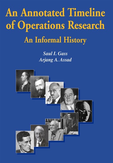 Saul I. Gass, Arjang A. Assad - Annotated Timeline of Operations Research, Häftad