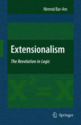 Extensionalism: The Revolution in Logic 1