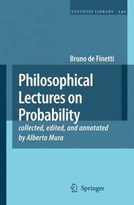 Philosophical Lectures on Probability 1