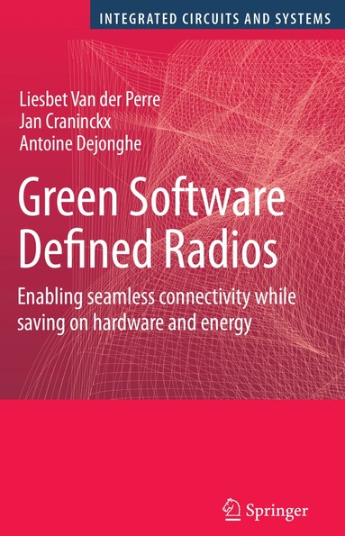 Liesbet Van der Perre, Jan Craninckx, Antoine Dejonghe - Green Software Defined Radios, Inbunden