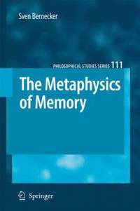 bokomslag The Metaphysics of Memory