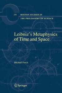 bokomslag Leibniz's Metaphysics of Time and Space