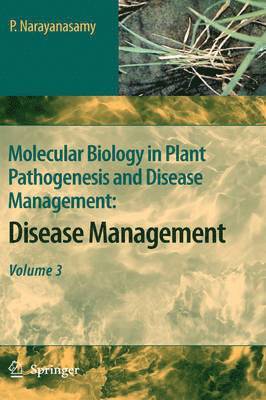 Molecular Biology in Plant Pathogenesis and Disease Management: