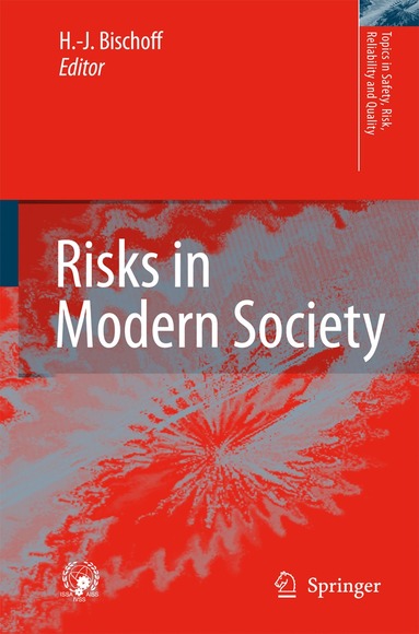 Hans-Jürgen Bischoff - Risks in Modern Society, Inbunden