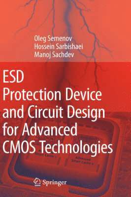 bokomslag ESD Protection Device and Circuit Design for Advanced CMOS Technologies