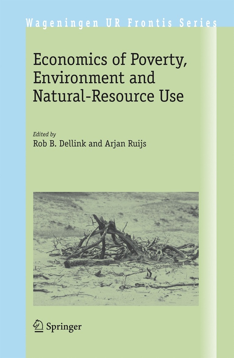 Rob B. Dellink, Arjan Ruijs - Economics of Poverty, Environment and Natural-Resource Use, Inbunden