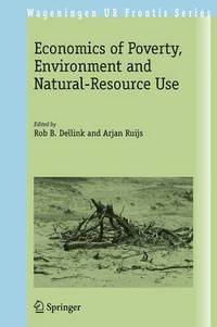 bokomslag Economics of Poverty, Environment and Natural-Resource Use
