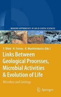 Links Between Geological Processes, Microbial Activities & Evolution of Life 1