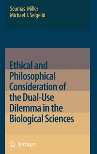 bokomslag Ethical and Philosophical Consideration of the Dual-Use Dilemma in the Biological Sciences