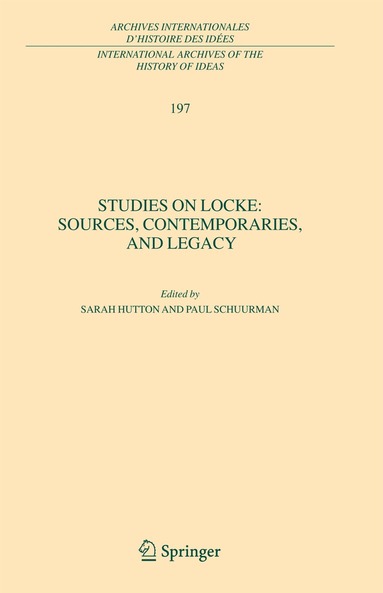 Sarah Hutton, Paul Schuurman - Studies on Locke: Sources, Contemporaries, and Legacy, Häftad