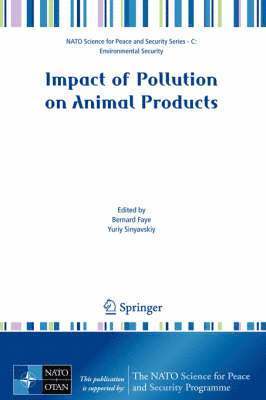 Bernard Faye, Yuriy Sinyavskiy - Impact of Pollution on Animal Products, Inbunden