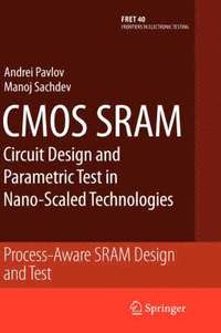 bokomslag CMOS SRAM Circuit Design and Parametric Test in Nano-Scaled Technologies
