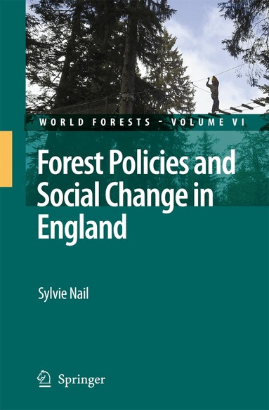 Sylvie Nail - Forest Policies and Social Change in England, Inbunden