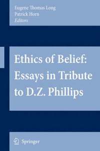 bokomslag Ethics of Belief: Essays in Tribute to D.Z. Phillips