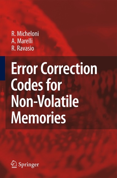 Rino Micheloni, A. Marelli, R. Ravasio - Error Correction Codes for Non-Volatile Memories, Inbunden