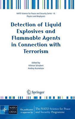 Hiltmar Schubert, Andrey Kuznetsov - Detection of Liquid Explosives and Flammable Agents in Connection with Terrorism, Inbunden