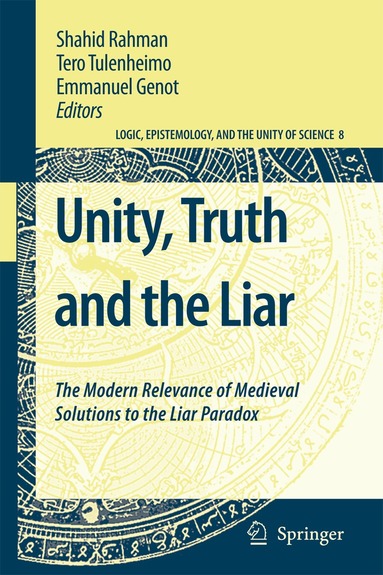 Shahid Rahman, Tero Tulenheimo, Emmanuel Genot - Unity, Truth and the Liar, Inbunden