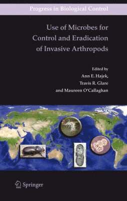 Use of Microbes for Control and Eradication of Invasive Arthropods 1