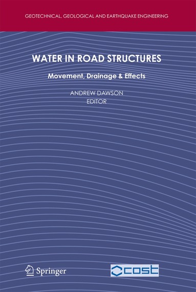 Andrew Dawson - Water in Road Structures, Inbunden