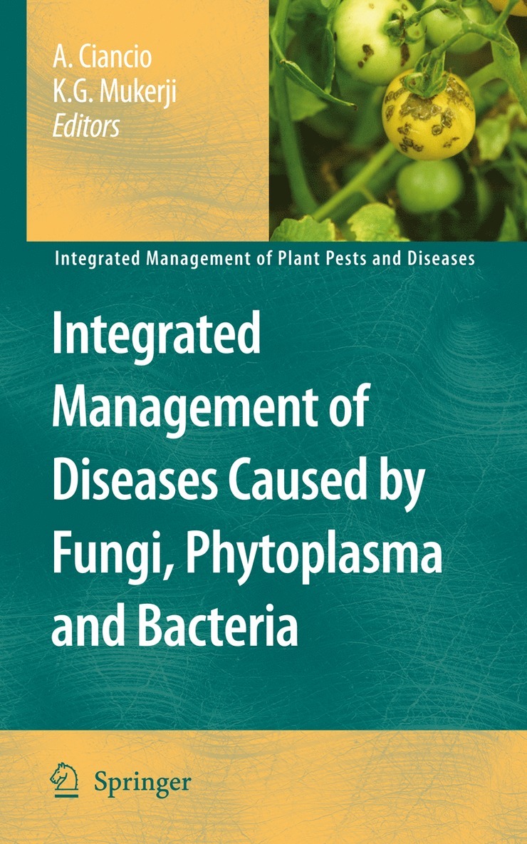 Integrated Management of Diseases Caused by Fungi, Phytoplasma and Bacteria 1